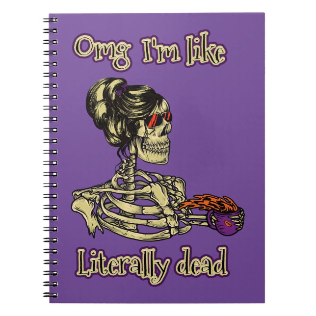 Funny Skeleton Drinking Ich bin buchstäblich tot K Notizblock (Vorderseite)