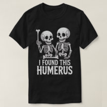 Funny Skeleton fand ich diesen Humerus | Halloween