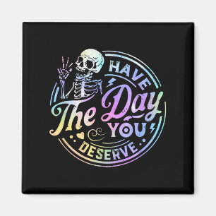 Funny Skeleton haben den Tag, den Sie Motivation v Magnet