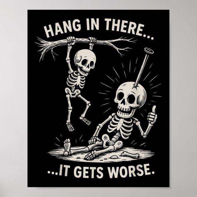 Funny Skeleton hang in There Dark Spaß Halloween Poster (Vorne)