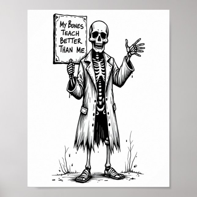 Funny Skeleton Hexenlehrer Halloween Meine Knochen Poster (Vorne)