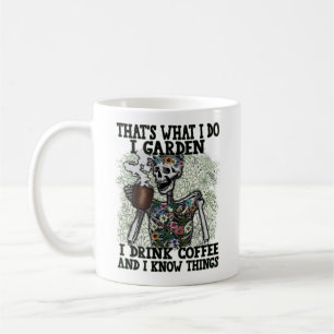 Funny Skeleton I Garden Drink Kaffee Wissen Dinge Kaffeetasse