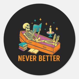 Funny Skeleton lesen Buch in Coffin Nie besser Runder Aufkleber