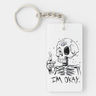 Funny Skeleton mit 'I m Okay' Nachricht Schlüsselanhänger