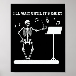 Funny Skeleton Music Teacher Ich warte, bis es ist Poster