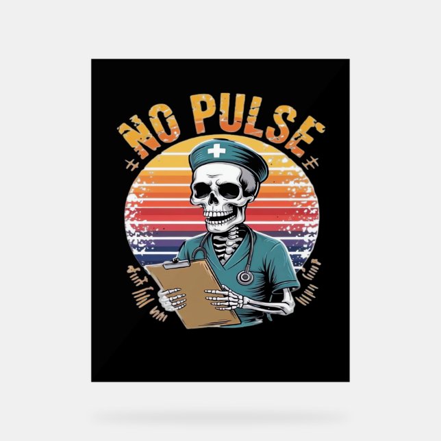 Funny Skeleton Nurse No Puldesign - Dunkler Spaß Acrylschild (Vorderseite)