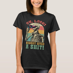 Funny Skeleton Oh, Look Niemand gibt eine S Sarcas T-Shirt