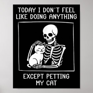 Funny Skeleton Petting Cat Lazy Halloween Cat Lieb Poster