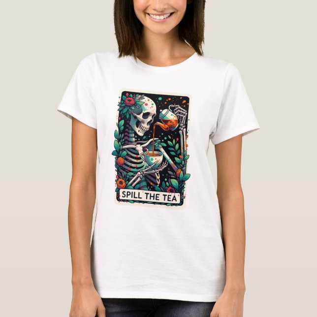 Funny Skeleton Spill The Teatro Tarot T-Shirt (Vorderseite)