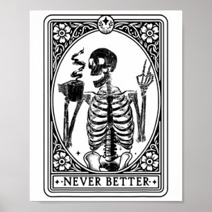 Funny Skeleton Tarot Card Nie besser Skull Hallo Poster