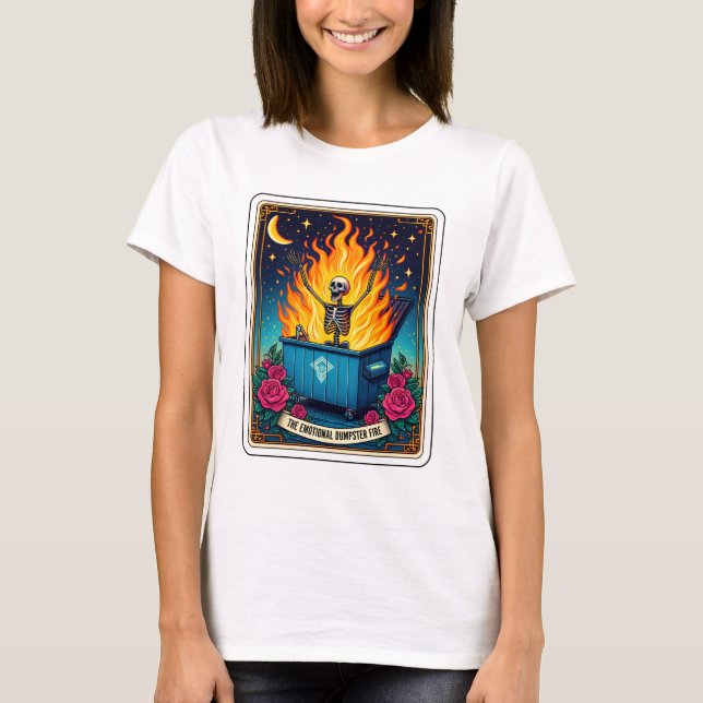 Funny Skeleton Tarot Emotional Dumpster Fire T-Shirt (Vorderseite)