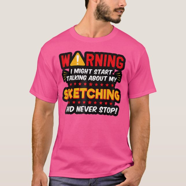 Funny Sketching Zeichnend Artist Sprichwort Joke G T-Shirt (Vorderseite)