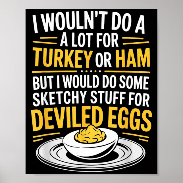 Funny Sketchy Stuff For Deviled Eggs Saying Food H Poster (Vorne)
