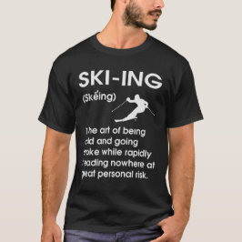 Funny Ski Definition Idee für Skier T - Shirt
