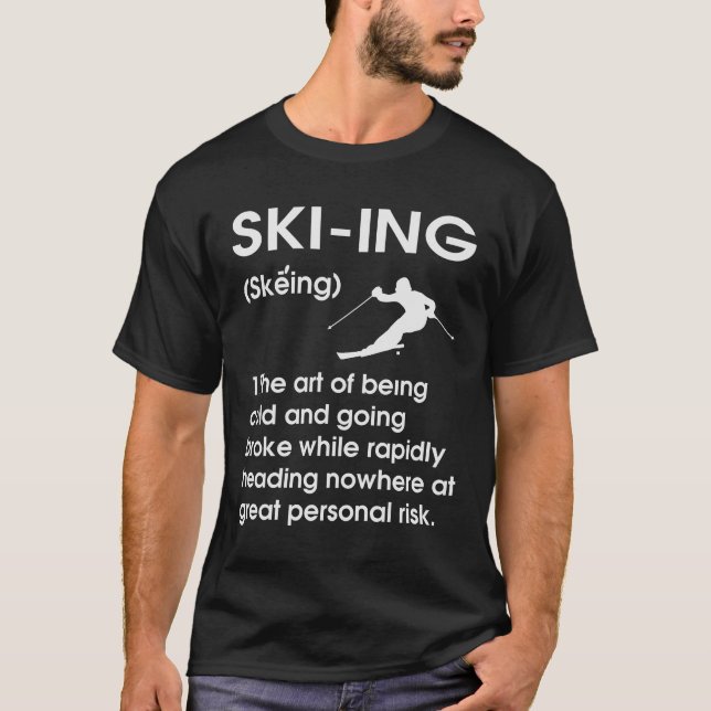 Funny Ski Definition Idee für Skier T - Shirt (Vorderseite)