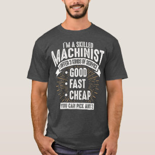 Funny Skills Machinist Geschenk Idee für Männer od T-Shirt