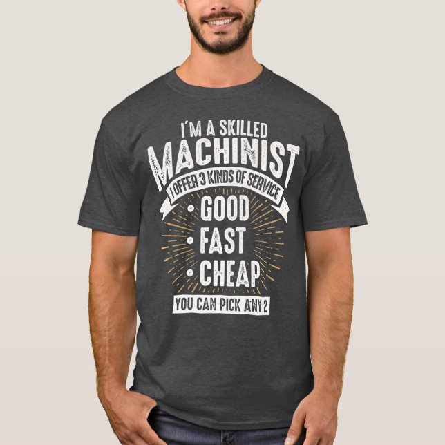 Funny Skills Machinist Geschenk Idee für Männer od T-Shirt (Vorderseite)