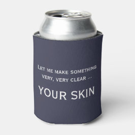 Funny Skincare Ästhetiker Dermatologe Cozie Dosenkühler