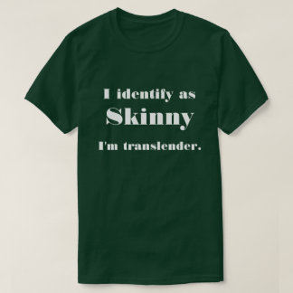 Funny Skinny Translender T-Shirt