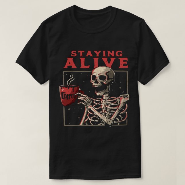 Funny Skull Bleibe Live Skeleton trinken Kaffee T-Shirt (Design vorne)