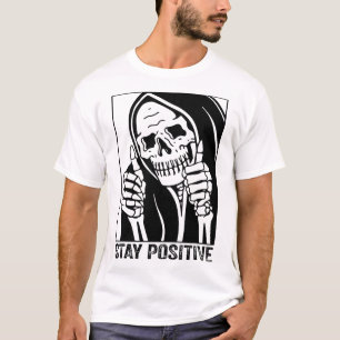 Funny Skull Bleibe Positive Skeletton Halloween Mo T-Shirt