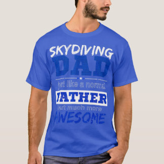 Funny Skydiving Vater Vathers Day T-Shirt
