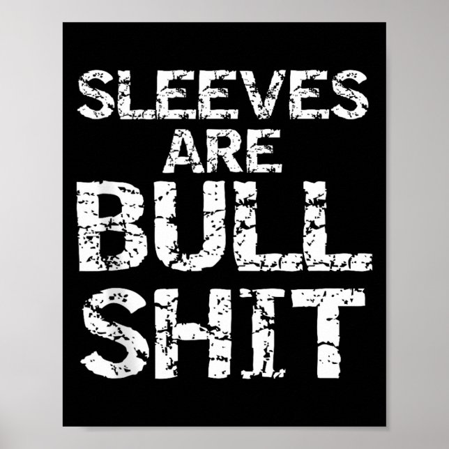 Funny Sleeveless Shirt Gag Sleeves Are Bull Tank T Poster (Vorne)