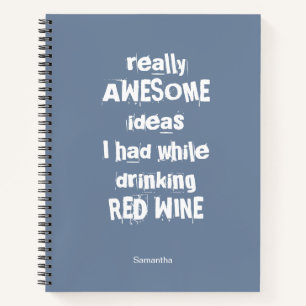 Funny Slogan Phantastisch Drink Red Wine Notebook Notizbuch