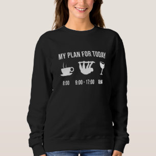 Funny Sloth Animal Zookeeper Wildlife - mein Plan Sweatshirt