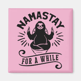 Funny Sloth Bathroom Humor Namastay Magnet
