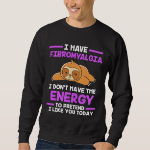 Funny Sloth Fibro Bewusstsein Sweatshirt