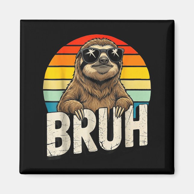 Funny Sloth Graphic Meme Lover Bruh Sloth Lovers  Magnet (Vorne)
