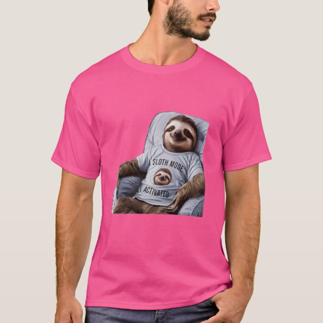 Funny Sloth Mode Activated Design for Sloth Lovers T-Shirt (Vorderseite)