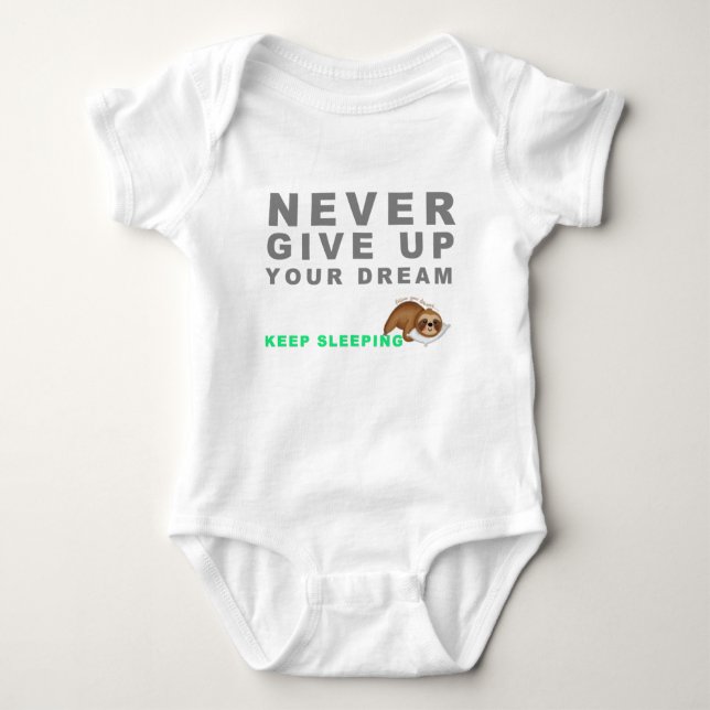 Funny Sloth Never Give Up Your Dreaming Keep Sleep Baby Strampler (Vorderseite)