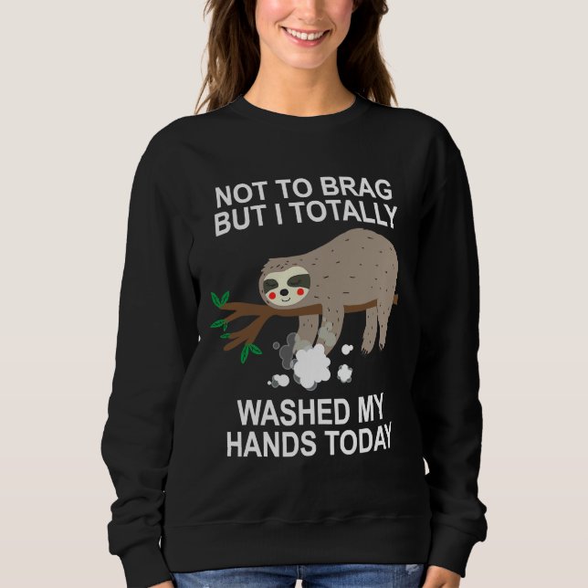 Funny Sloth nicht zu belästigen ich total Sweatshirt (Vorderseite)