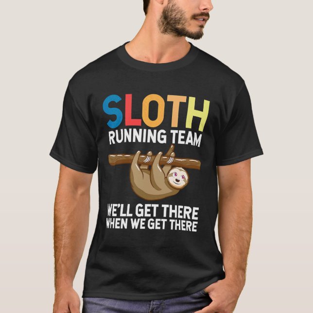 Funny Sloth Running Team Wir werden T-Shirt (Vorderseite)