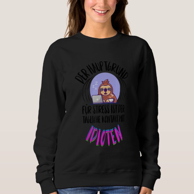 Funny Sloth Sprichwort Employee Work Colleague Off Sweatshirt (Vorderseite)
