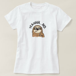 Funny Sloth T - Shirt