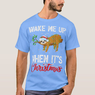Funny Sloth Xmas Leuchten Weckte mich auf, als es  T-Shirt
