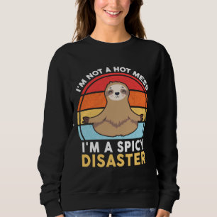 Funny Sloth Yoga Ich bin kein heißes Chaos, ich bi Sweatshirt