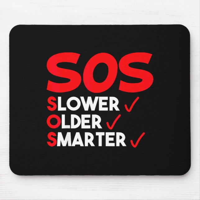 Funny Slower Older Smarter Quote For Men Women  Mousepad (Vorne)