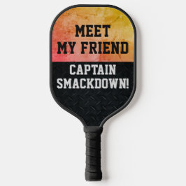 Funny Smack Talk Smackdown Captain Quote Pickleball Schläger