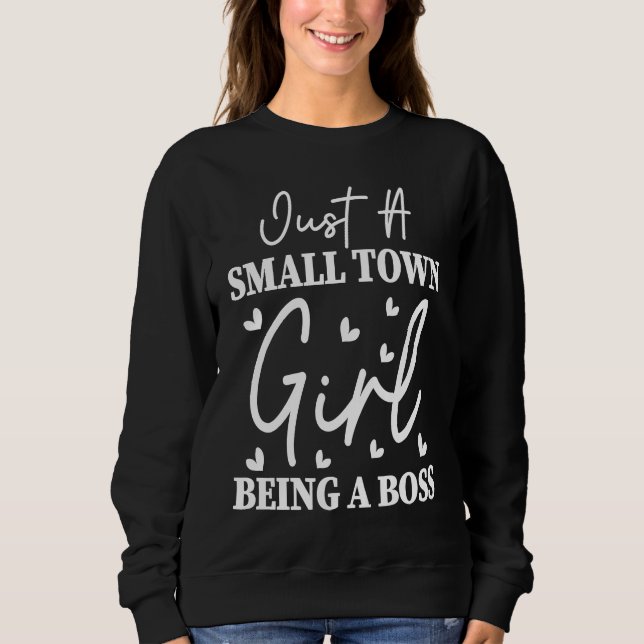 Funny Small City Women's Little Town Boss Countrys Sweatshirt (Vorderseite)