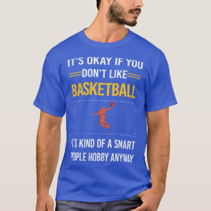 Funny Smart People Basketball T-Shirt