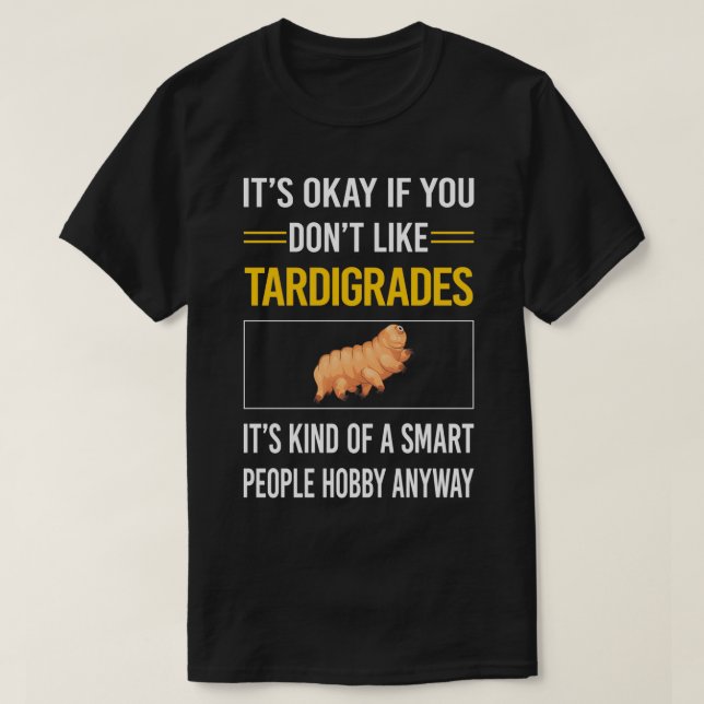 Funny Smart People Tardigrade Tardigras Tardigra T-Shirt (Design vorne)
