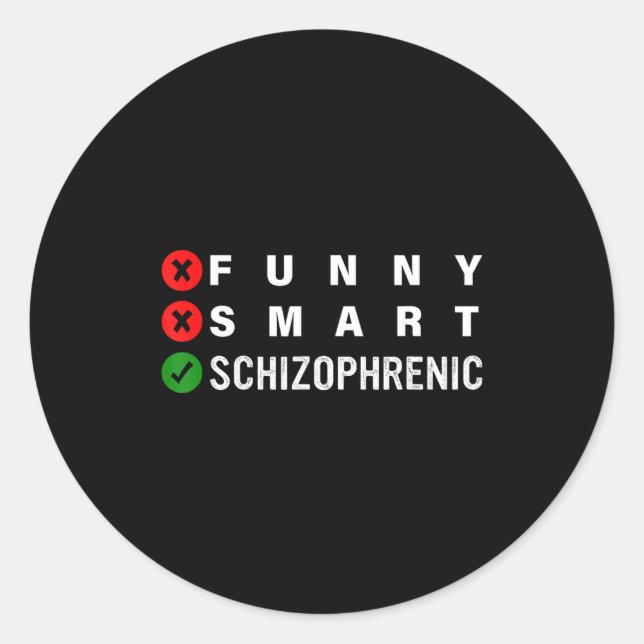 Funny Smart Schizophrenic Schizophrenia Awareness  Runder Aufkleber (Vorderseite)