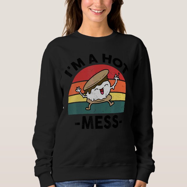 Funny Smores Camping Ich bin ein Hot Mess Camper C Sweatshirt (Vorderseite)