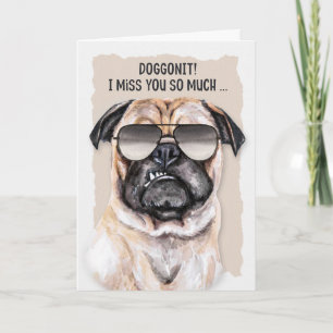 Funny Smug Mops Hund in Sonnenbrille Vermisst Sie Karte