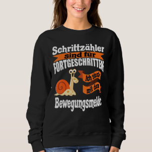 Funny Snail Sprichwort Anti Running Spaß mit Schne Sweatshirt