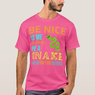 Funny snake quote reptile keeper b day gift Python T-Shirt